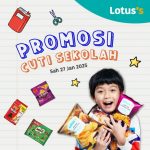 27-29 January 2025: Lotus’s School Holiday Promotion, Best Deals for Kids & Families, Special Discounts on Snacks, Toys & More