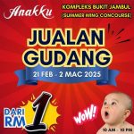 21 February – 2 March 2025: Anakku Warehouse Sale, Massive Discounts on Baby & Kids Essentials, Promotion at Kompleks Bukit Jambul