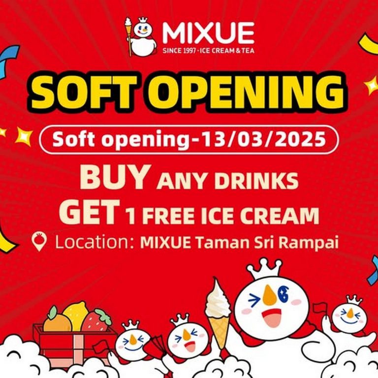 13 March 2025: MIXUE Malaysia Soft Opening in KL – Special Treats Await