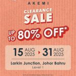 15-31 August 2025: AKEMI Clearance Sale at Larkin Junction JB, Up to 80% OFF Bedding, Towels & More