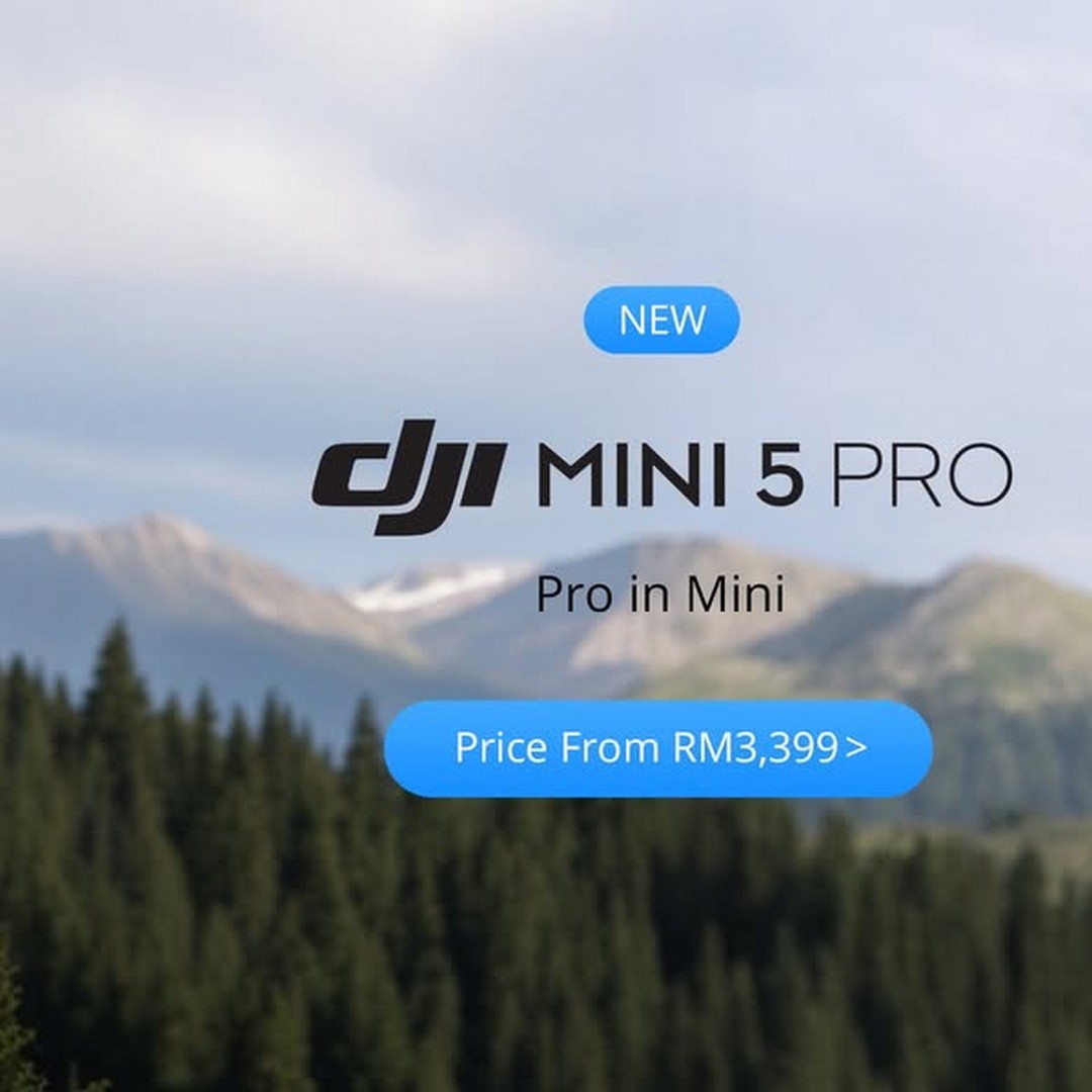 DJI-Malaysia-Exciting-Launch-of-DJI 18 September 2025 onwards: DJI Malaysia: Exciting Launch of DJI Mini 5 Pro