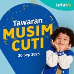 20 September-1 October 2025: Lotus’s Malaysia: School Holiday Groceries, Snacks & Toys Promotion