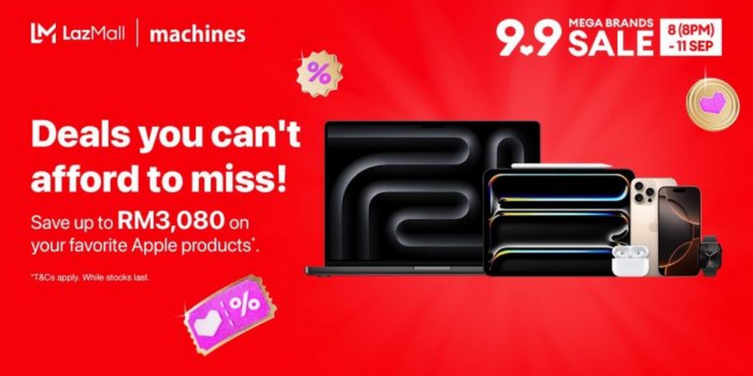 Machines-Lazada-9.9-Sale 8-11 September 2025: Machines Lazada 9.9 Sale – Apple Mega Brands Promotion with Savings Up to RM3,080