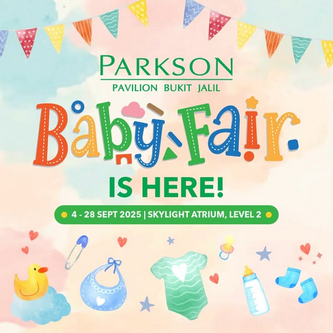Parkson-Malaysia-Baby-Fair-@-Pavilion-Bukit-Jalil 4-28 September 2025: Parkson Malaysia: Baby Fair @ Pavilion Bukit Jalil: Promotion for Baby Products, Family Activities & Gifts
