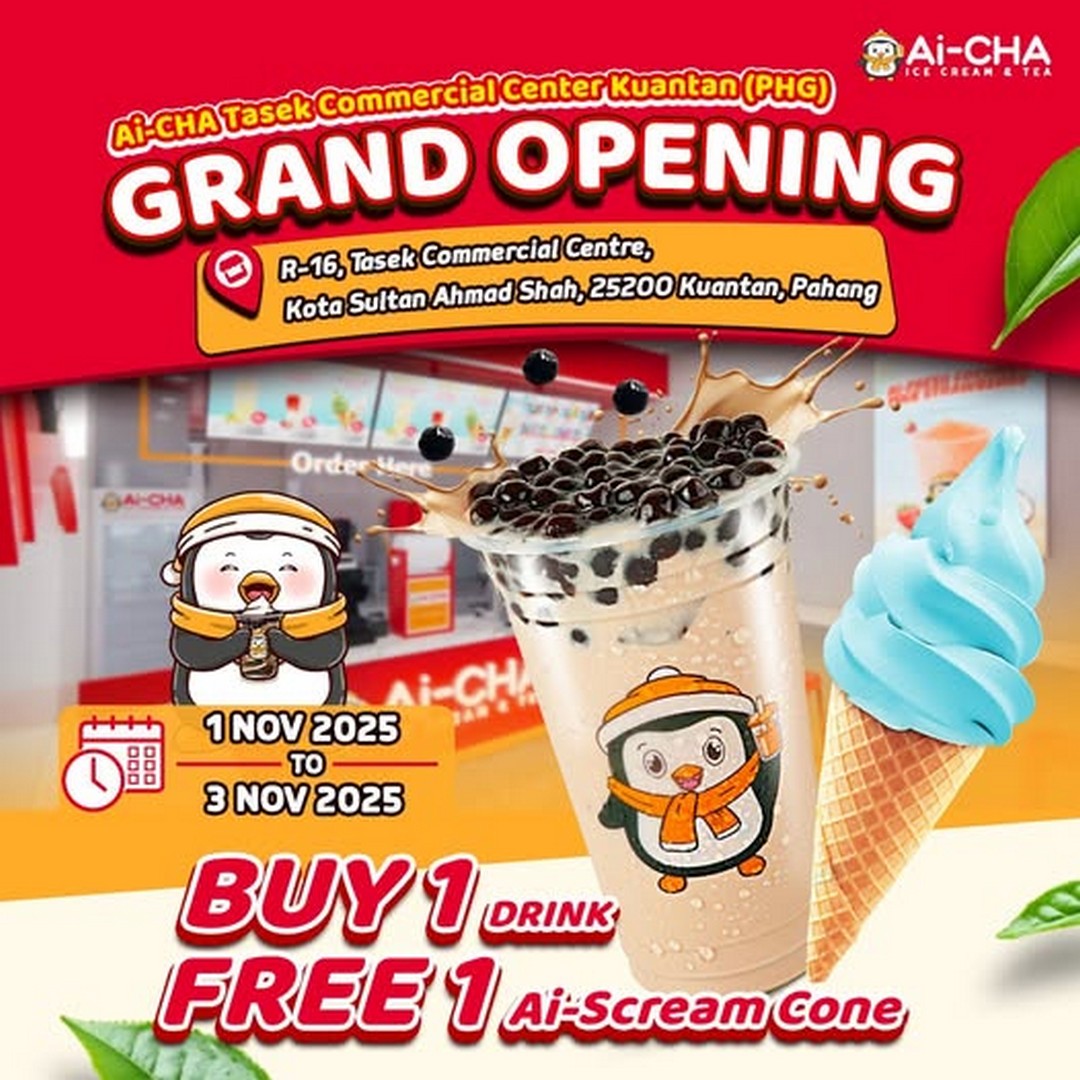 Ai-CHA-Tasek-Commercial-Centre-Kuantan-Grand-Opening-Celebration 1–3 November 2025: Ai-CHA Tasek Commercial Centre Kuantan Grand Opening Celebration: Free Ice Cream Cone Promotion