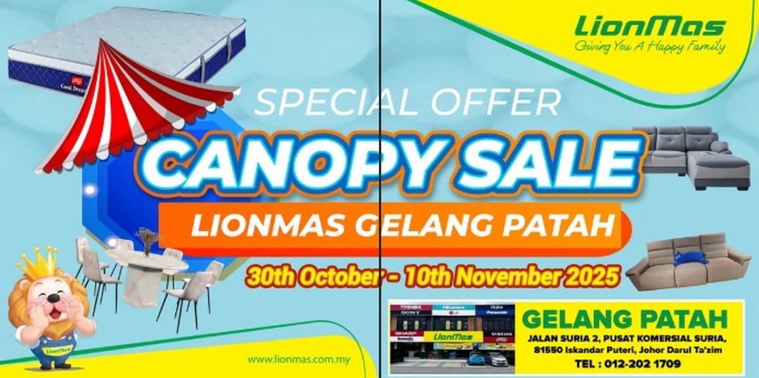 Lionmas-Furnishers-HQ-Lionmas-Canopy-Sale 30 October-10 November 2025: Lionmas Furnishers HQ: Lionmas Canopy Sale Gelang Patah 2025: Furniture & Mattress Promotion