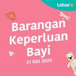 31 October–2 November 2025: Lotus’s Malaysia: Baby Products Deals on Milk, Diapers & More Promotion