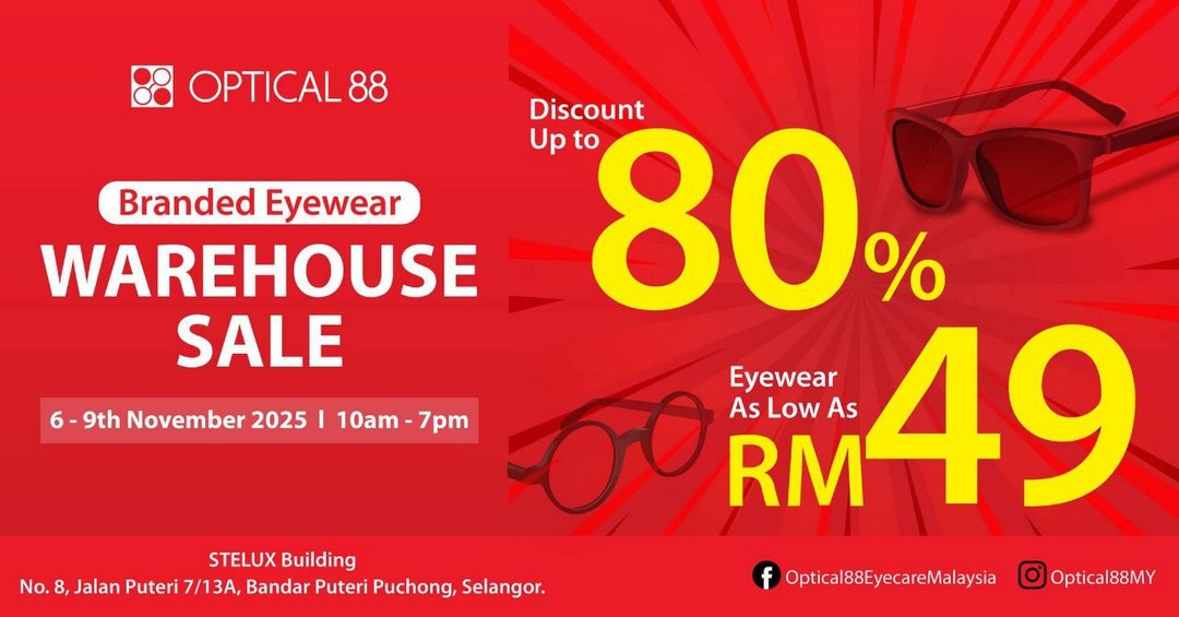 123 6-9 November 2025: Optical88 Eyecare Malaysia: Spectacular Eyewear Warehouse Sale