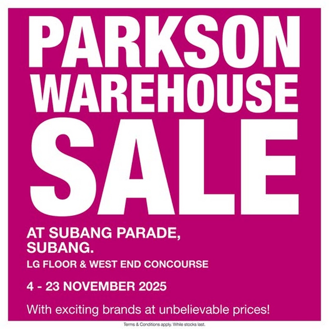 Parkson-Malaysia-Unbelievable-Warehouse-Sale Now till 23 November 2025: Parkson Malaysia: Unbelievable Warehouse Sale with Massive Discounts and Exclusive Bargains