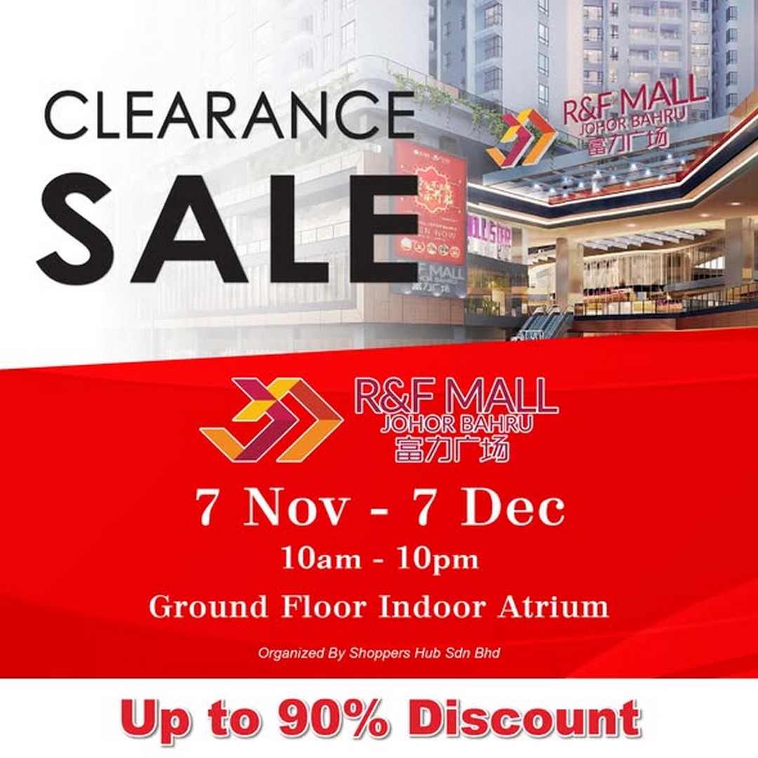 RF-Mall-Johor-Bahru-Clearance-Sale 7 November–7 December 2025: R&F Mall Johor Bahru Clearance Sale by Shoppers Hub – The Ultimate End-Year Bargain Event You Shouldn’t Miss!