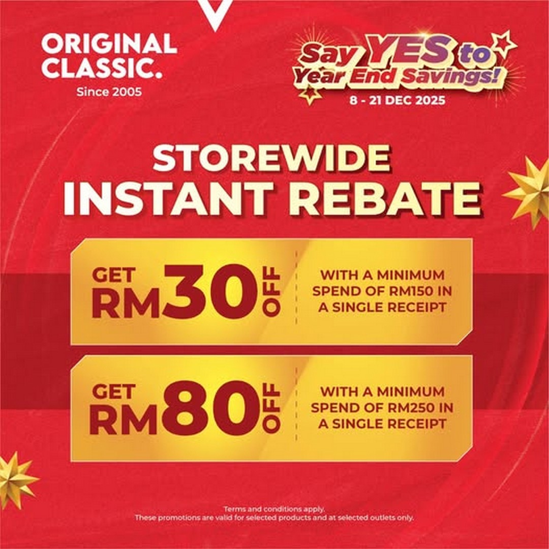 Original-Classic-Year-End-Sale 8-31 December 2025: Original Classic: Year-End Sale: Enjoy Instant RM30 & RM80 Discounts