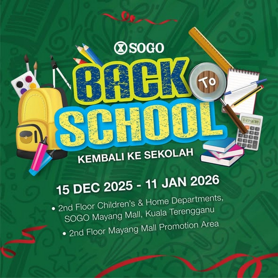 SOGO-Kuala-Terengganu-Back-to-School-Promotion Now till 11 January 2026: SOGO Kuala Terengganu: Back to School Promotion: Complete Your School Essentials in One Place
