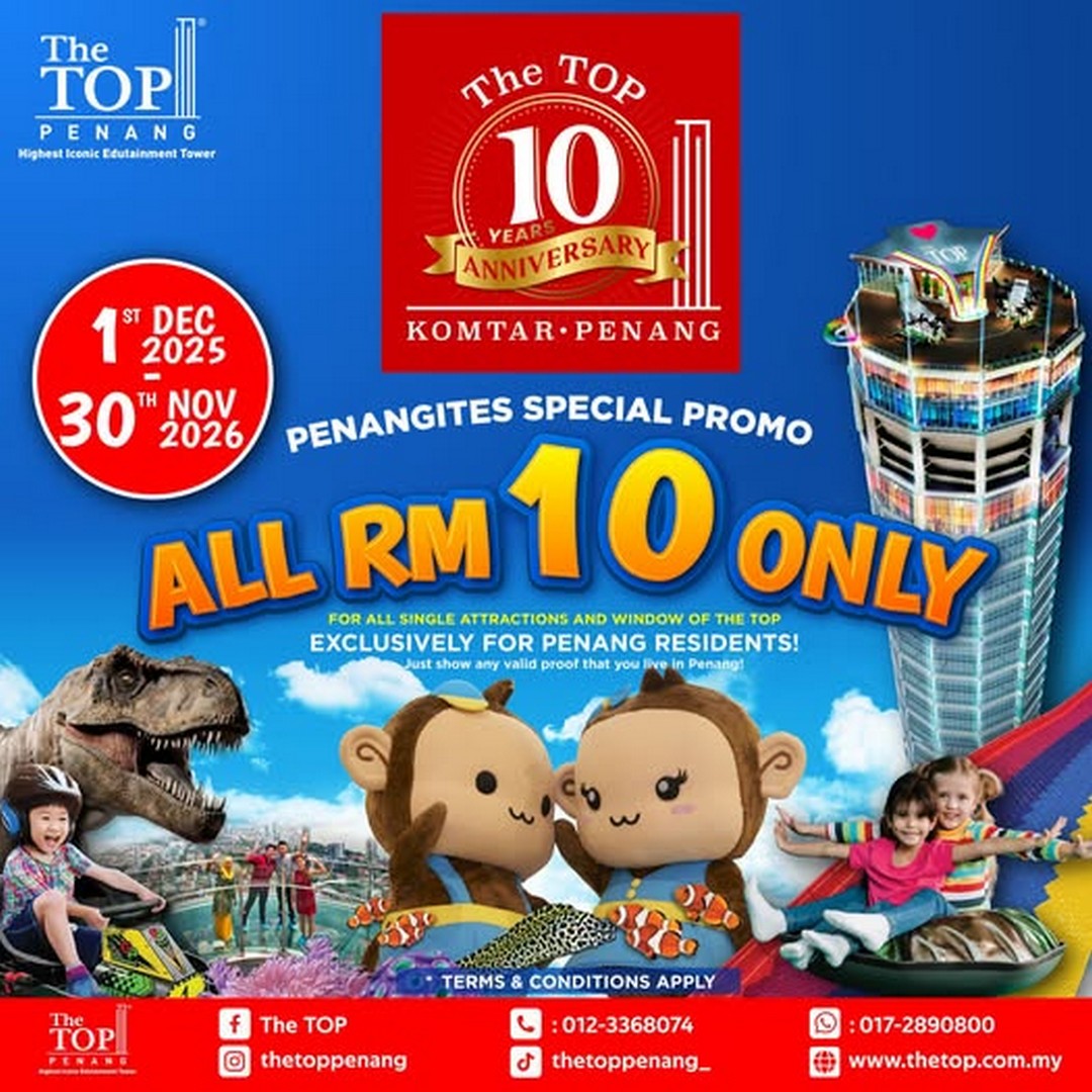 The-TOP-Penang-RM10-Penangites-Only-Pass-Promotion 1 December 2025 – 30 November 2026: The TOP Penang: RM10 Penangites-Only Pass Promotion, Full-Year Access to Single Attractions and Window of The TOP