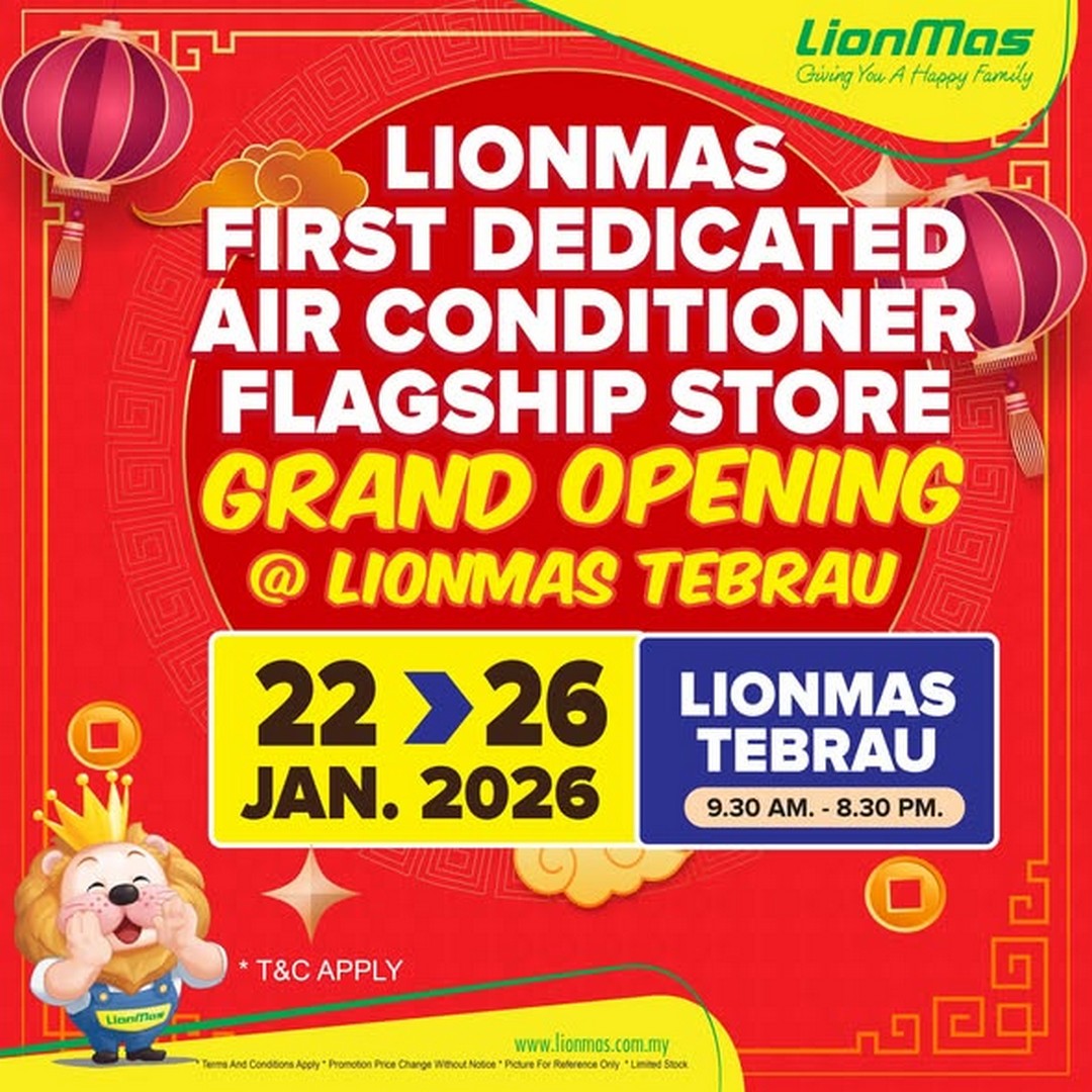 Lionmas-Furnishers-Tebrau-Chinese-New-Year-Grand-Opening-Sale-2 22-26 January 2026: Lionmas Furnishers Tebrau: Chinese New Year Grand Opening Sale: Air-Conditioners & Installation Specials