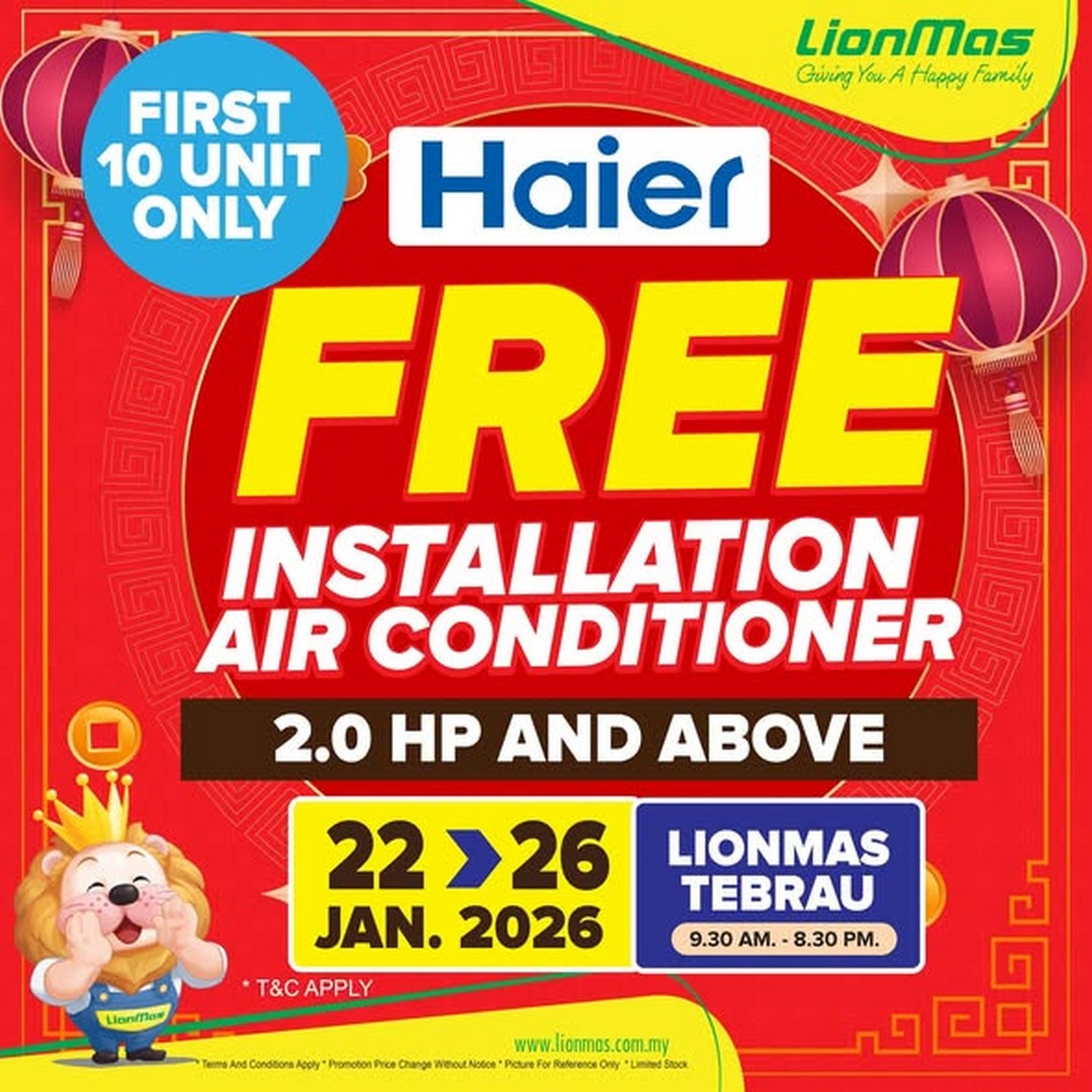 Lionmas-Furnishers-Tebrau-Chinese-New-Year-Grand-Opening-Sale-4 22-26 January 2026: Lionmas Furnishers Tebrau: Chinese New Year Grand Opening Sale: Air-Conditioners & Installation Specials