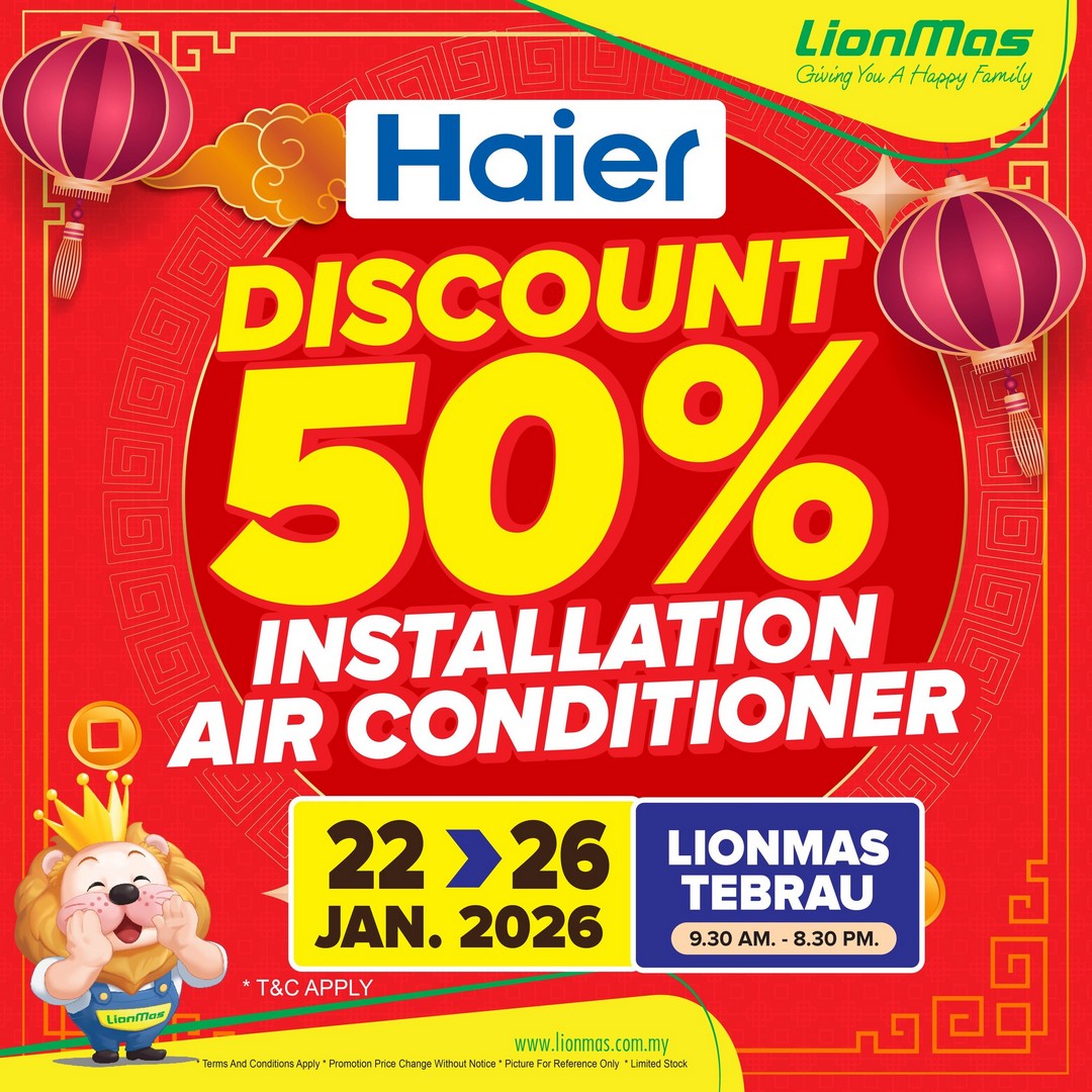 Lionmas-Furnishers-Tebrau-Chinese-New-Year-Grand-Opening-Sale-6 22-26 January 2026: Lionmas Furnishers Tebrau: Chinese New Year Grand Opening Sale: Air-Conditioners & Installation Specials