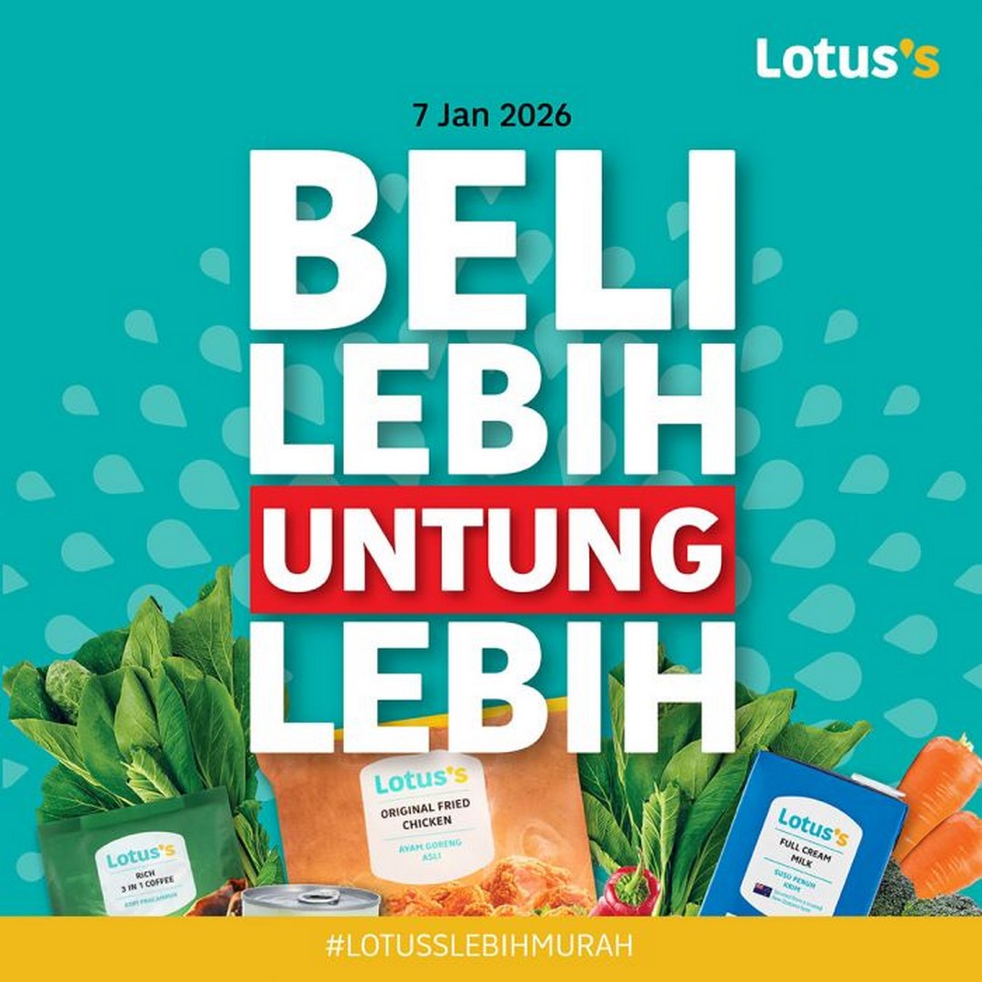Lotuss-Malaysia-Beli-Lebih-Untung-Lebih-Deals 7-20 January 2026: Lotus’s Malaysia: Beli Lebih Untung Lebih Deals: Buy More, Save More Promotion on Groceries, Essentials, and Business Stock
