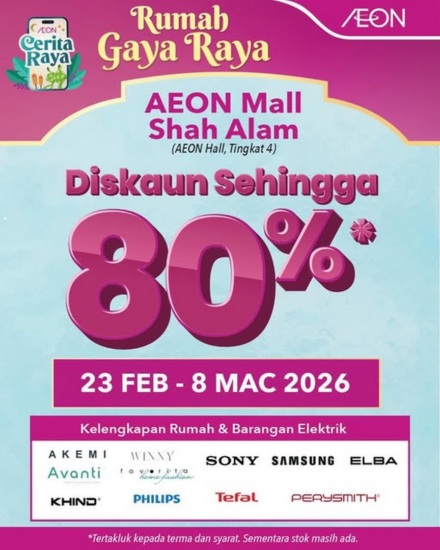 AEON-Shah-Alam-Raya-Clearance-Sale 23 February–8 March 2026: AEON Shah Alam: Raya Clearance Sale: Incredible Household Deals at Unbeatable Prices