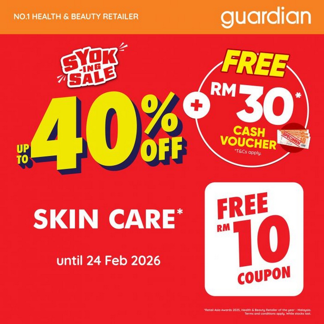 Guardian-Malaysia-Syok-ing-Sale 19–24 February 2026: Guardian Malaysia Syok-ing Sale – Up to 40% Off Skin Care Promotion with Free RM30 Voucher