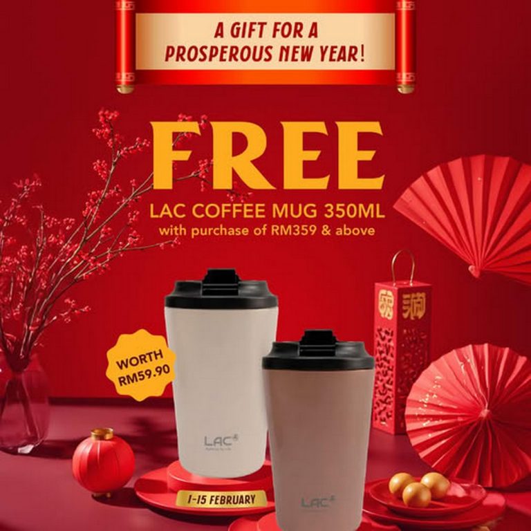 20 March 2026 onwards: LAC Malaysia Free Coffee Mug with RM359 Purchase ...