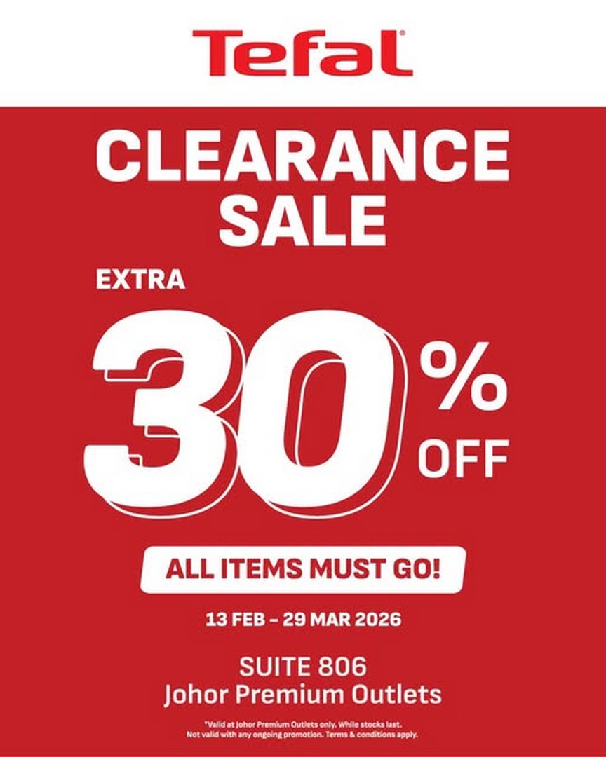 Tefal-Special-Sale-with-Additional-30-Savings 13 February–29 March 2026: Tefal Special Sale with Additional 30% Savings at Johor Premium Outlets – Kitchenware Promotion You Should Not Miss