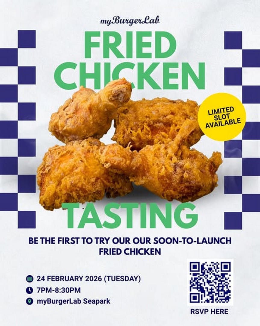 myBurgerLab-Exclusive-Fried-Chicken-Tasting-Event 24 February 2026: myBurgerLab: Exclusive Fried Chicken Tasting Event: Promotion & Pre-Launch Experience