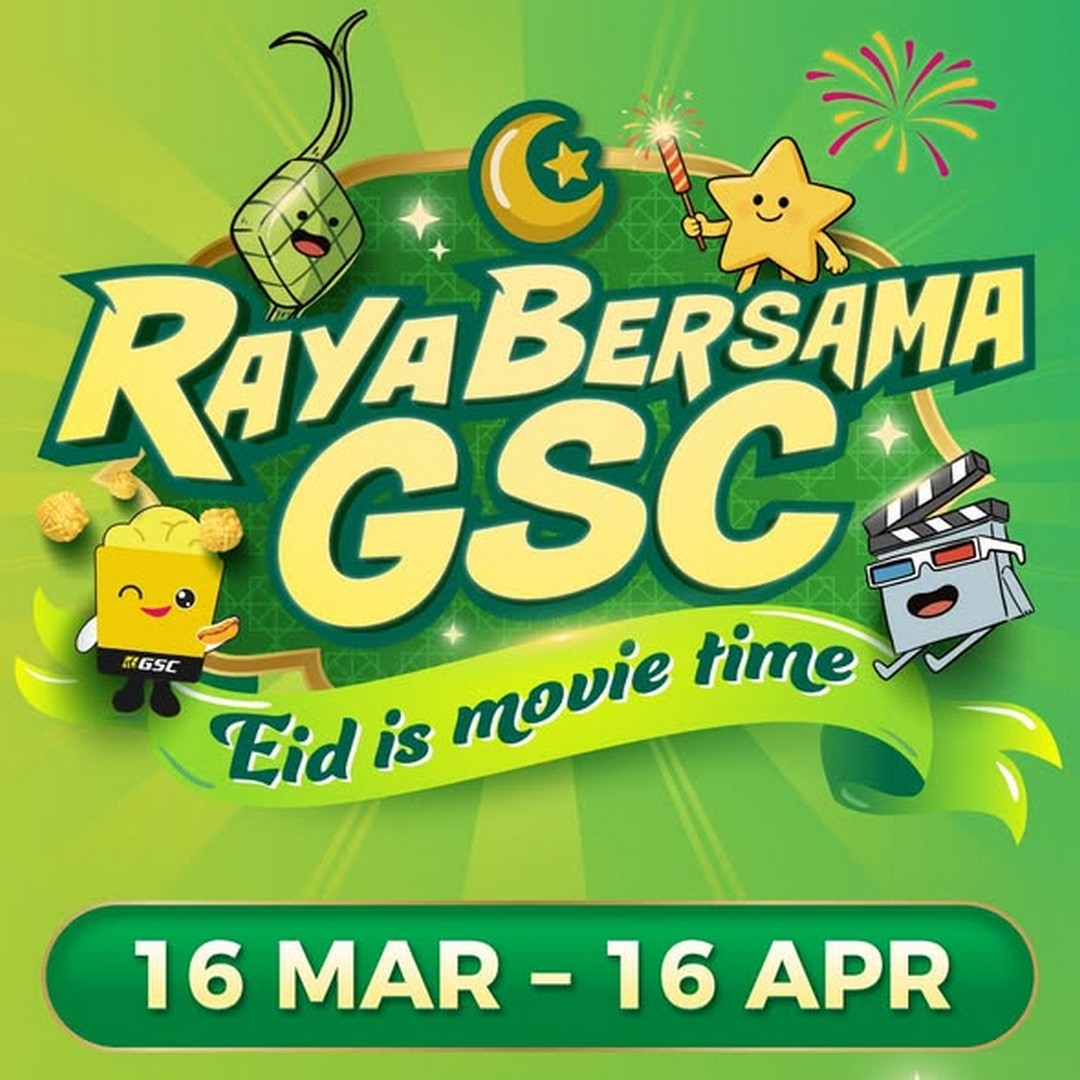 GSC-Malaysia-Raya-Movie-Prizes-Promotion 16 March-16 April 2026: GSC Malaysia: Raya Movie & Prizes Promotion: Exciting Deals on Tickets, Food, and Merchandise