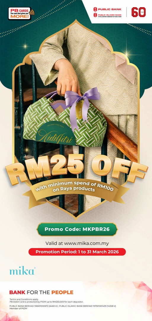 MIKA-Raya-Collection-Public-Bank-Cardmembers-RM25-OFF-Promotion 1-31 March 2026: MIKA Raya Collection: Public Bank Cardmembers RM25 OFF Promotion