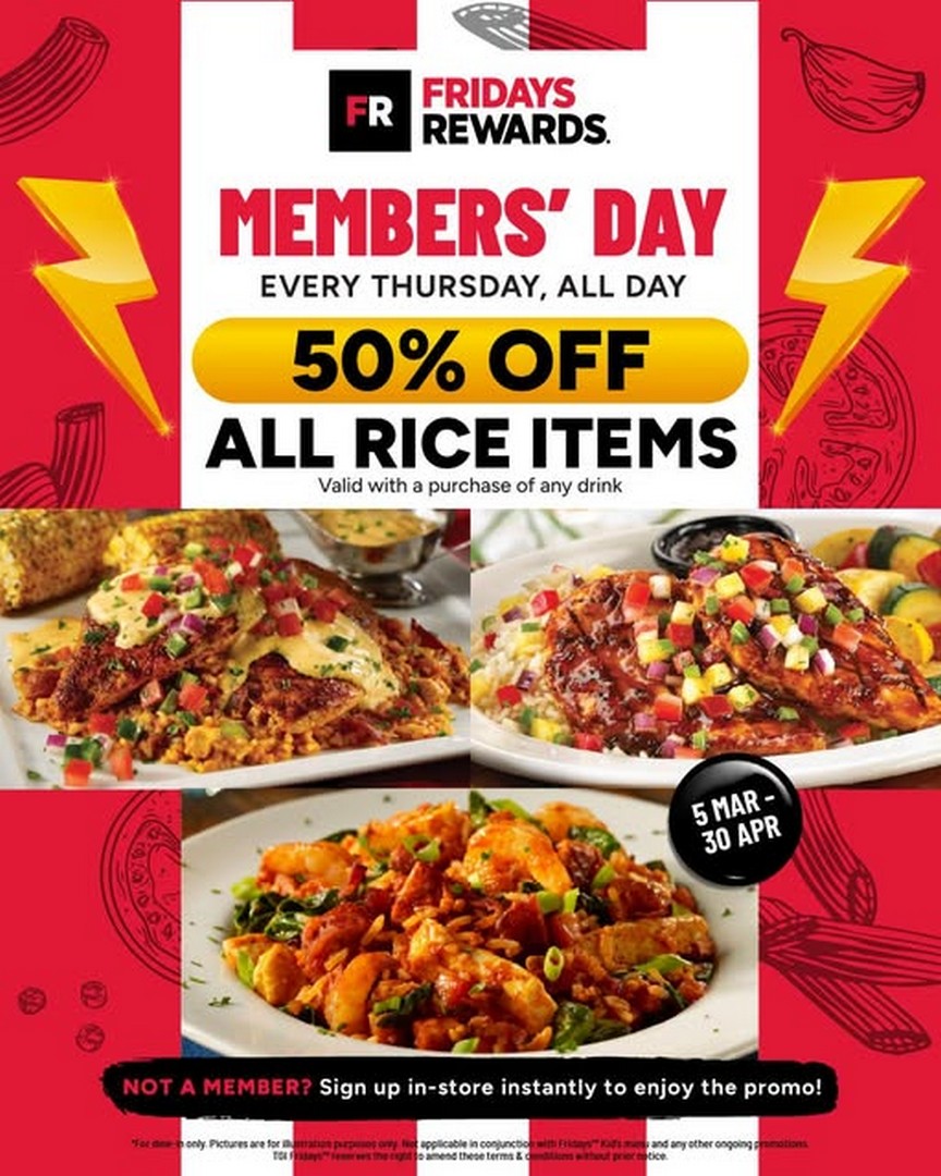 5 March-30 April 2026: TGI Fridays Malaysia: Members’ Day Rice Feast ...