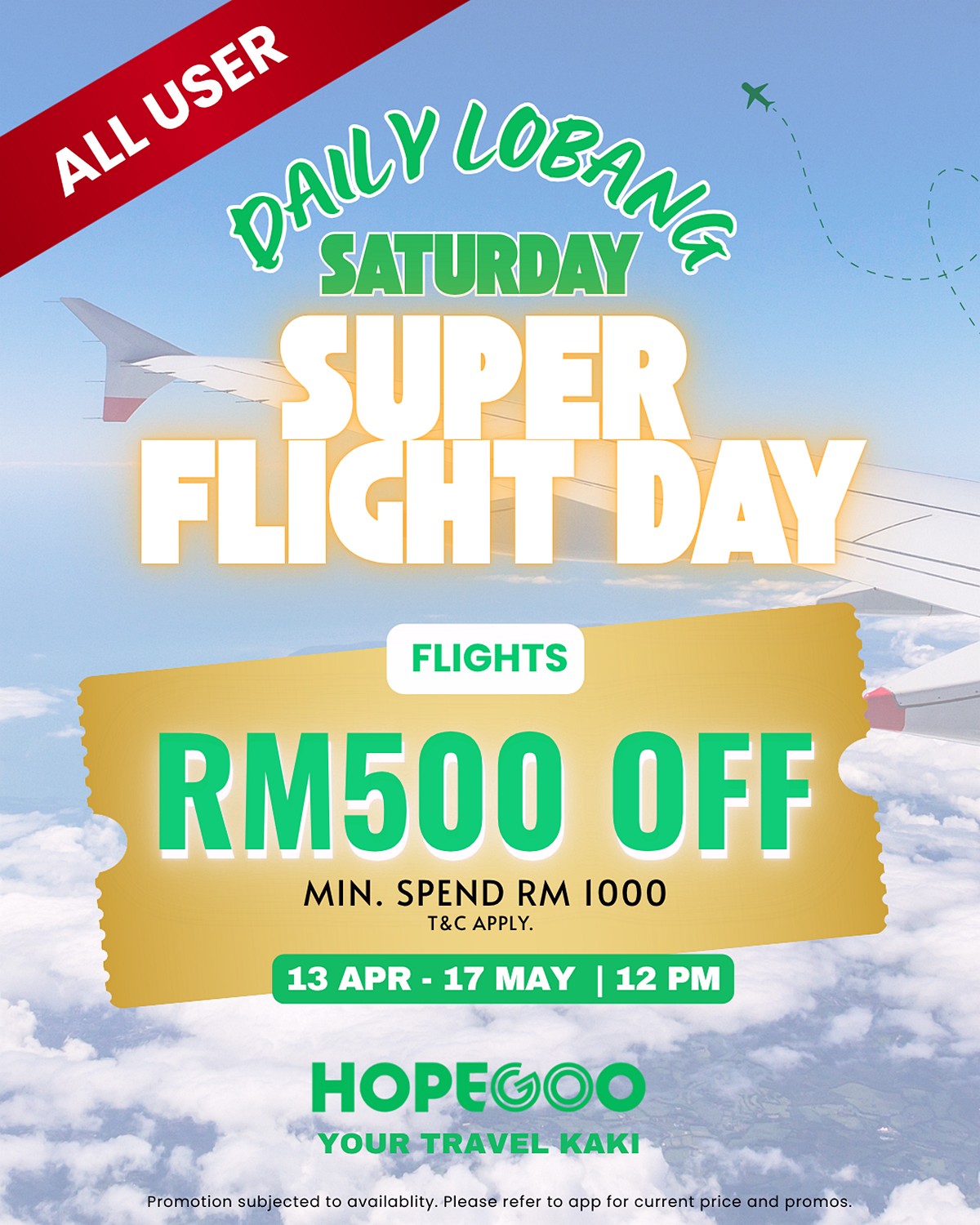 7 Now till 17 May 2026: HopeGoo Daily Lobang Travel Promotion – RM1,300 Daily Vouchers & RM500 Weekend Deals