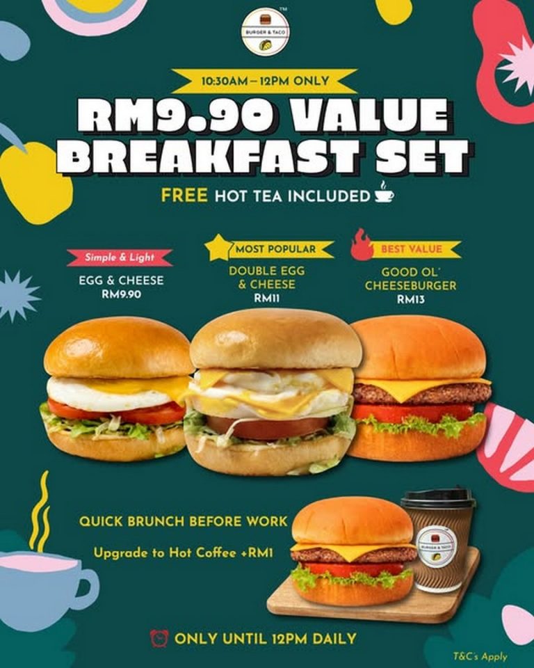 23 April 2026 onwards: Burger & Taco RM9.90 Breakfast Deal at Pavilion ...
