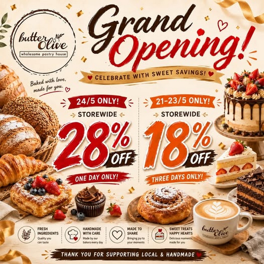Butter-Olive-Pastry-House-Uptown-PJ-Grand-Opening-Sale 21–24 May 2026: Butter & Olive Pastry House Uptown PJ Grand Opening Sale: Storewide Discount Celebration & Fresh Handmade Bakes Opening Promotion