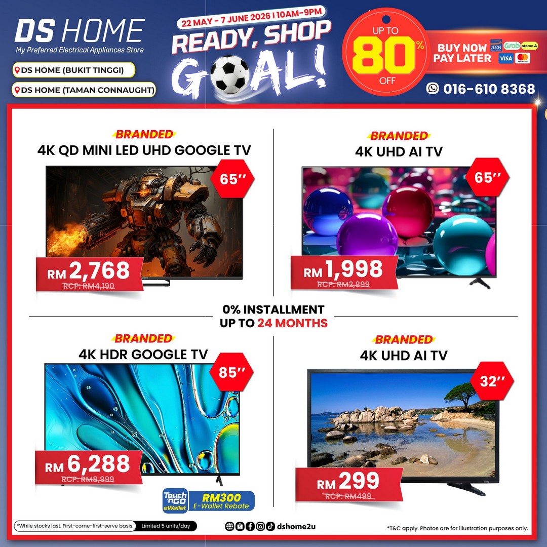 DS-HOME-Ready-Shop-Goal-Promotion-with-Up-to-80-OFF-3 22 May–7 June 2026: DS HOME Ready, Shop, Goal Promotion with Up to 80% OFF Electrical Appliances, 0% Instalment Plans and Fast Delivery in Klang and Kuala Lumpur