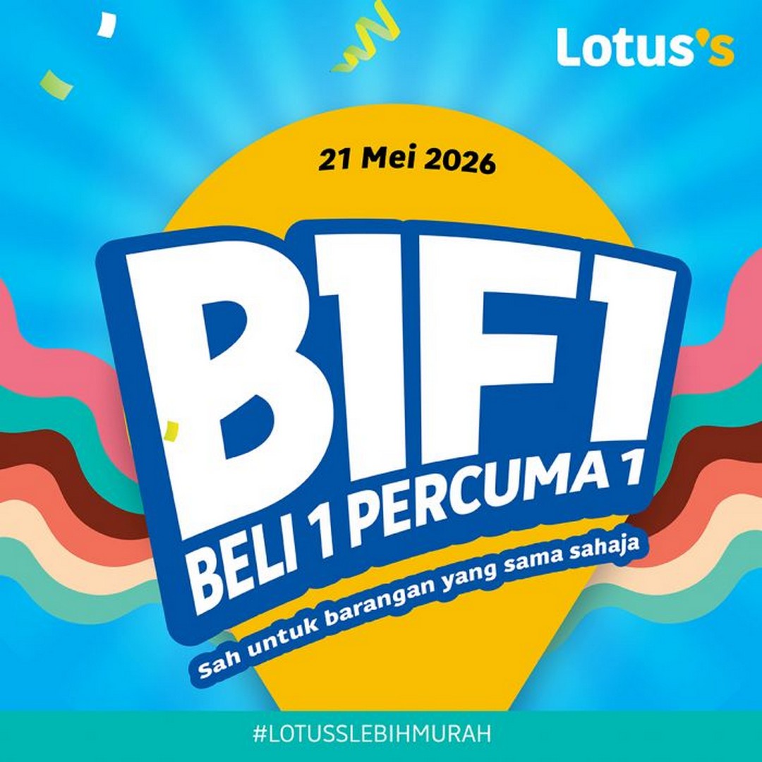 Lotuss-Buy-1-Free-1-Promotion-Massive-Grocery-and-Household-Savings 21 May-3 June 2026: Lotus's Buy 1 Free 1 Promotion: Massive Grocery and Household Savings Across Malaysia