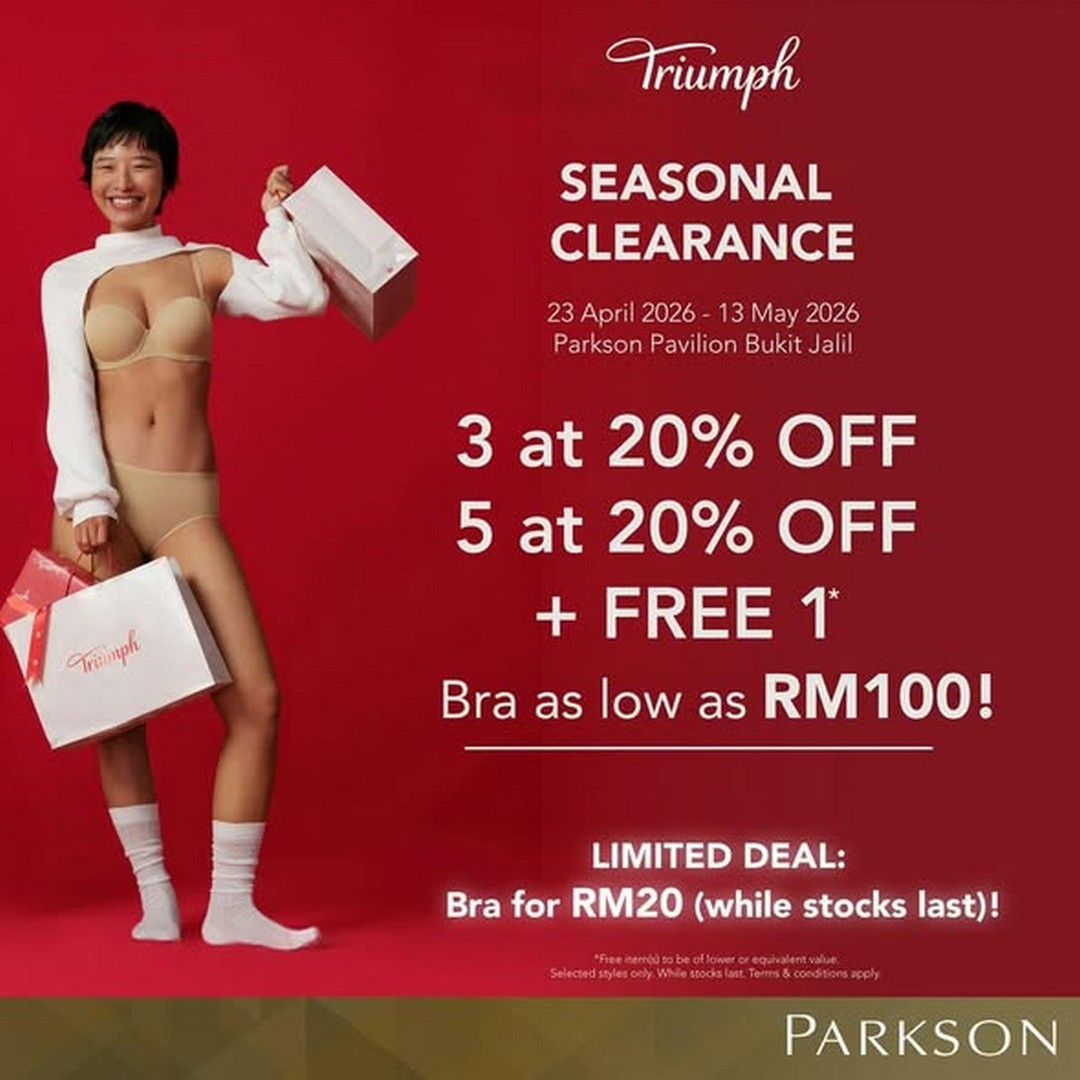 Parkson-Malaysia-TRIUMPH-Seasonal-Clearance-Sale Now till 13 May 2026: Parkson Malaysia TRIUMPH Seasonal Clearance Sale at Pavilion Bukit Jalil, Limited-Time Clearance Promotion for Lingerie and Comfort Essentials