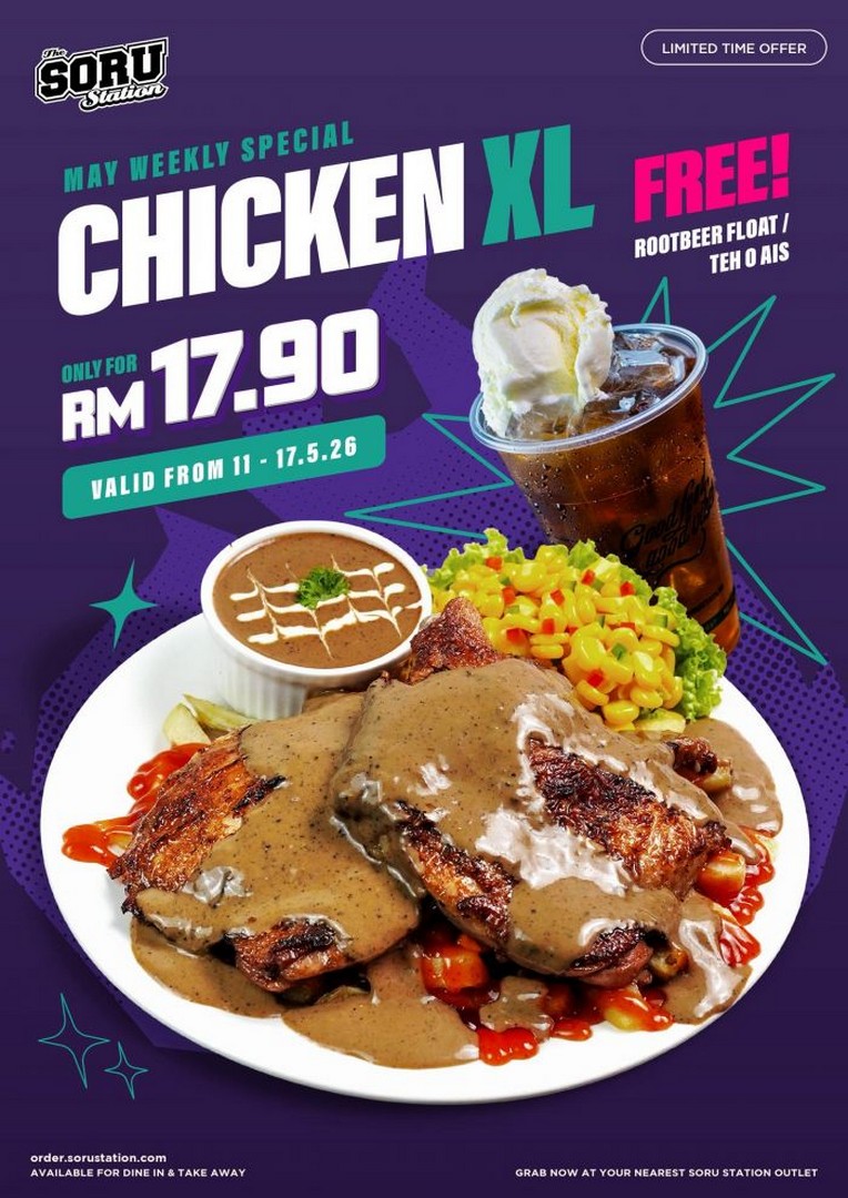 Soru-Station-May-Weekly-Special-Promotion 11-17 May 2026: Soru Station May Weekly Special Promotion: Chicken XL Meal with Free Rootbeer Float or Teh O Ais Deal