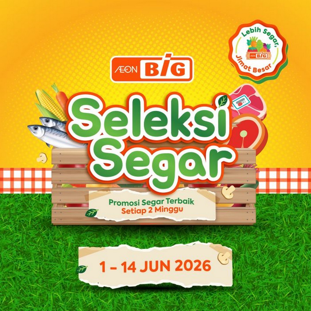 AEON-BiG-Seleksi-Segar-Promotion-Fresh-Groceries-Deals 1–14 June 2026: AEON BiG Seleksi Segar Promotion, Fresh Groceries Deals From RM0.19 (Affordable Weekly Savings on Meat, Fruits and Vegetables Across Malaysia)