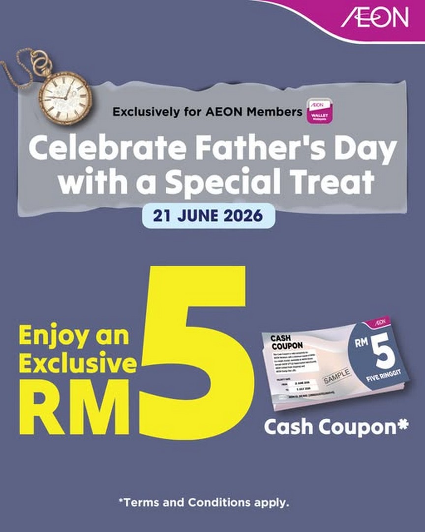 AEON-Malaysia-Fathers-Day-RM5-Cash-Coupon-Promotion 21 June 2026: AEON Malaysia Father’s Day RM5 Cash Coupon Promotion – Exclusive Reward for Members Shopping Storewide