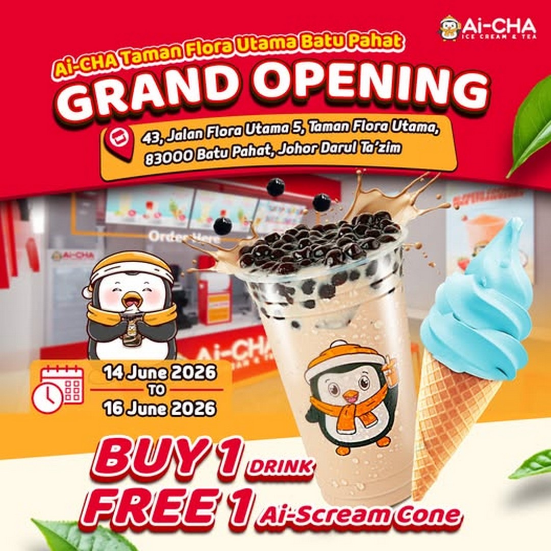 Ai-CHA-Malaysia-Taman-Flora-Utama-Batu-Pahat-Grand-Opening-Promotion 14-16 June 2026: Ai-CHA Malaysia Taman Flora Utama Batu Pahat Grand Opening Promotion – Free Ice Cream Cone with Every Drink Purchase