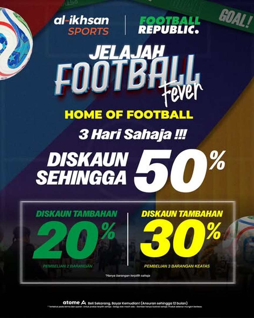 Al-Ikhsan-Sports-Tour-Football-Fever-East-Coast-Version-1 19–20 June 2026: Al-Ikhsan Sports Tour Football Fever East Coast Version, Massive Football Sale and Fan Experience Promotion with Up to 50% Discounts and Exclusive Activities