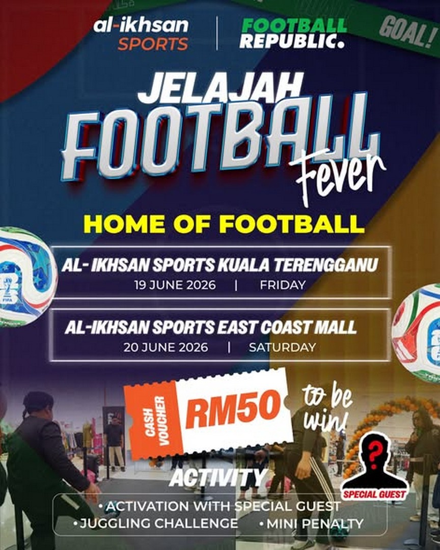 Al-Ikhsan-Sports-Tour-Football-Fever-East-Coast-Version 19–20 June 2026: Al-Ikhsan Sports Tour Football Fever East Coast Version, Massive Football Sale and Fan Experience Promotion with Up to 50% Discounts and Exclusive Activities