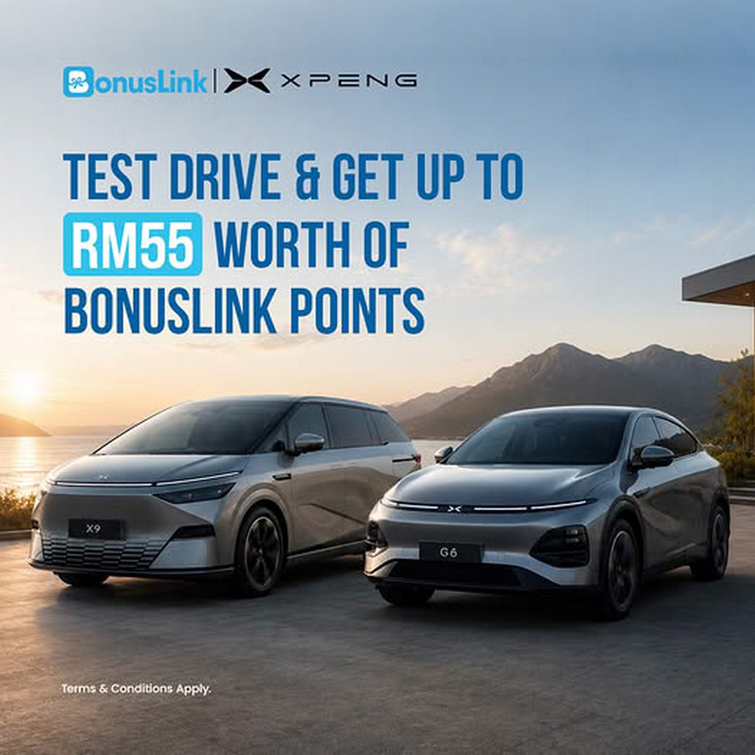 BonusLink-XPENG-Test-Drive-Rewards-Promotion 24 June 2026 onwards: BonusLink XPENG Test Drive Rewards Promotion – Earn Up to RM55 Worth of BonusLink Points When You Visit and Test Drive
