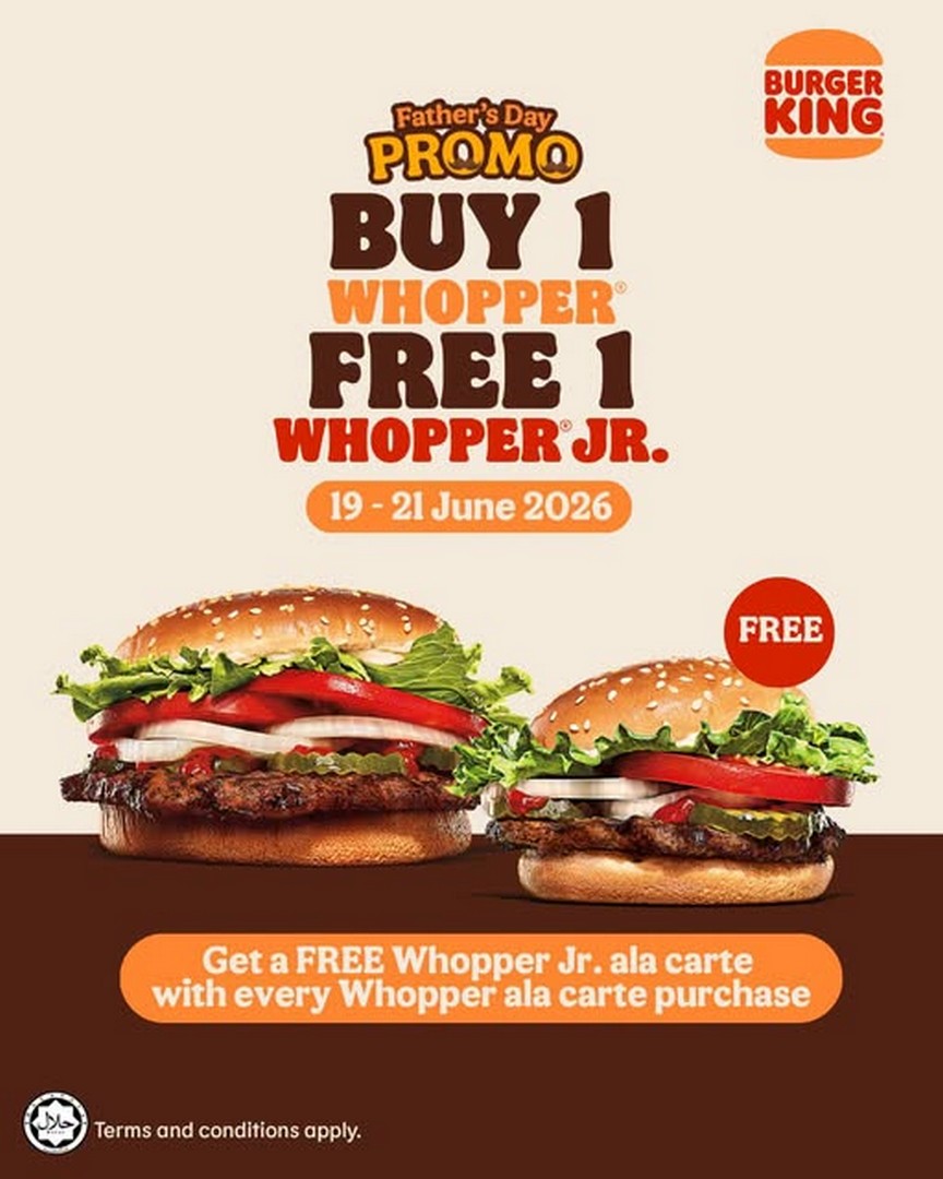 Burger-King-Malaysia-Fathers-Day-Promotion 19–21 June 2026: Burger King Malaysia Father’s Day Promotion – Free Whopper Jr. with Every Whopper Purchase