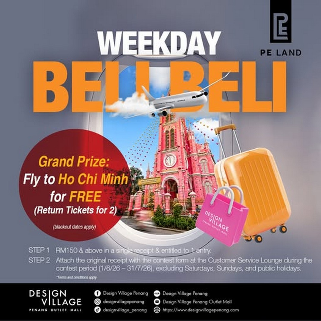 Design-Village-Penang-Weekday-Beli-Beli-Promotion 1 June – 31 July 2026: Design Village Penang Weekday Beli-Beli Promotion – Shop and Stand a Chance to Win Return Flight Tickets to Ho Chi Minh City