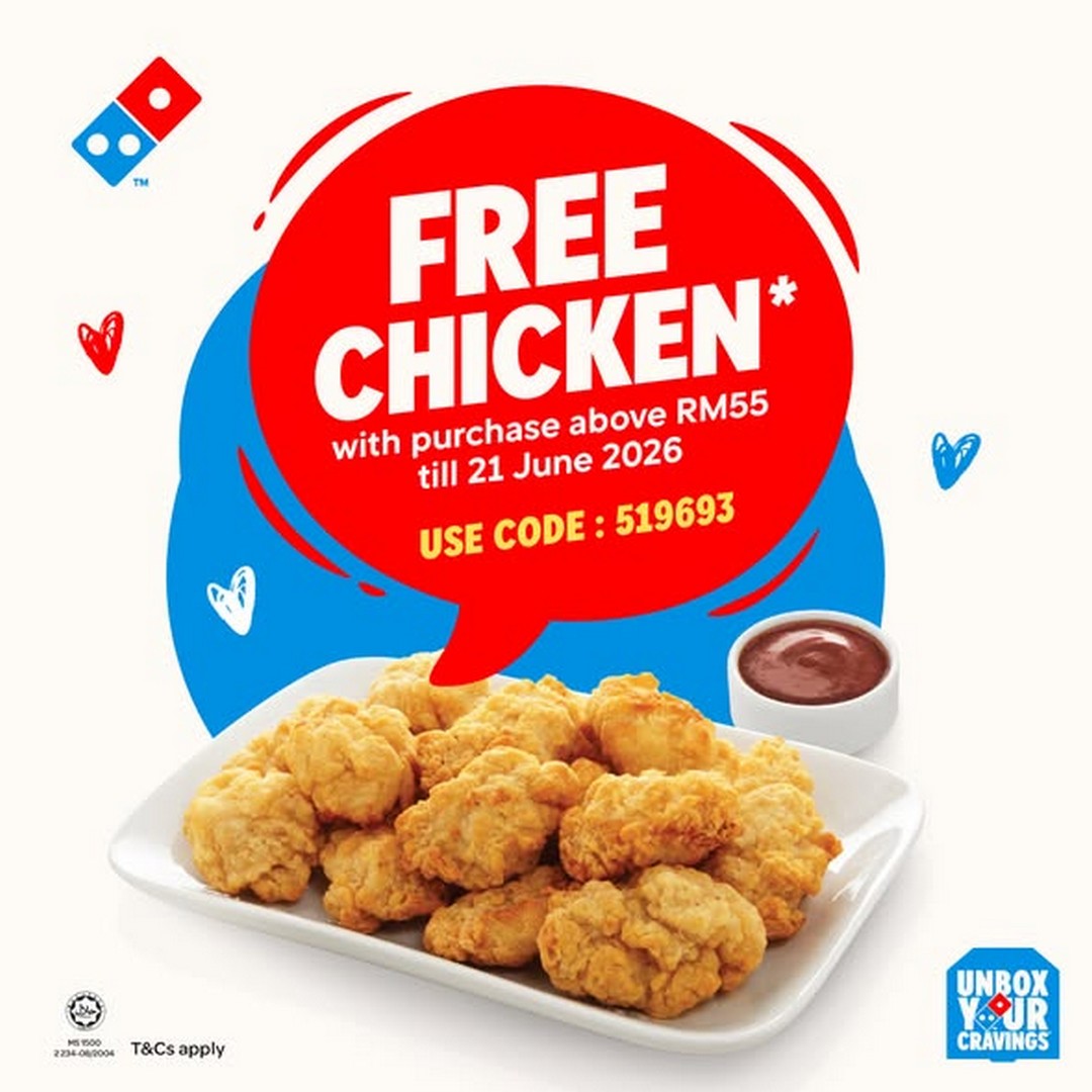 Dominos-Pizza-Malaysia-Fathers-Day-Free-Chicken-1 Now till 21 June 2026: Domino’s Pizza Malaysia, Father’s Day Free Chicken with RM55 Spend Promotion Deal