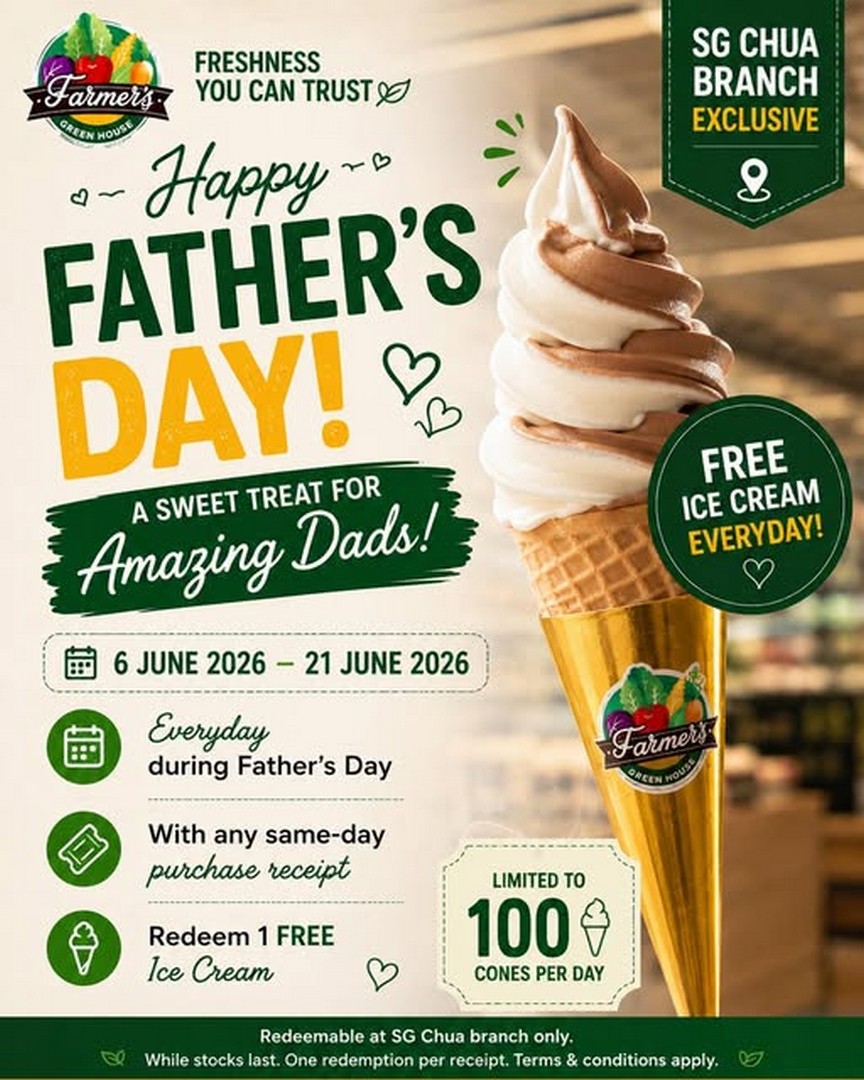 Farmers-Green-House-Fathers-Day-Free-Ice-Cream-Promotion 6-21 June 2026: Farmers Green House Father’s Day Free Ice Cream Promotion at SG Chua Branch