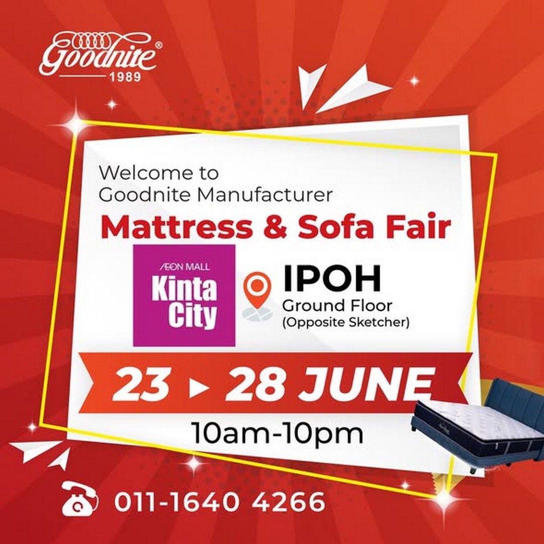 Goodnite-Malaysia-Mattress-Furniture-Promotion-at-AEON-Mall-Kinta-City-Ipoh 23-28 June 2026: Goodnite Malaysia Mattress & Furniture Promotion at AEON Mall Kinta City Ipoh – Discover Better Sleep Solutions and Exclusive Deals