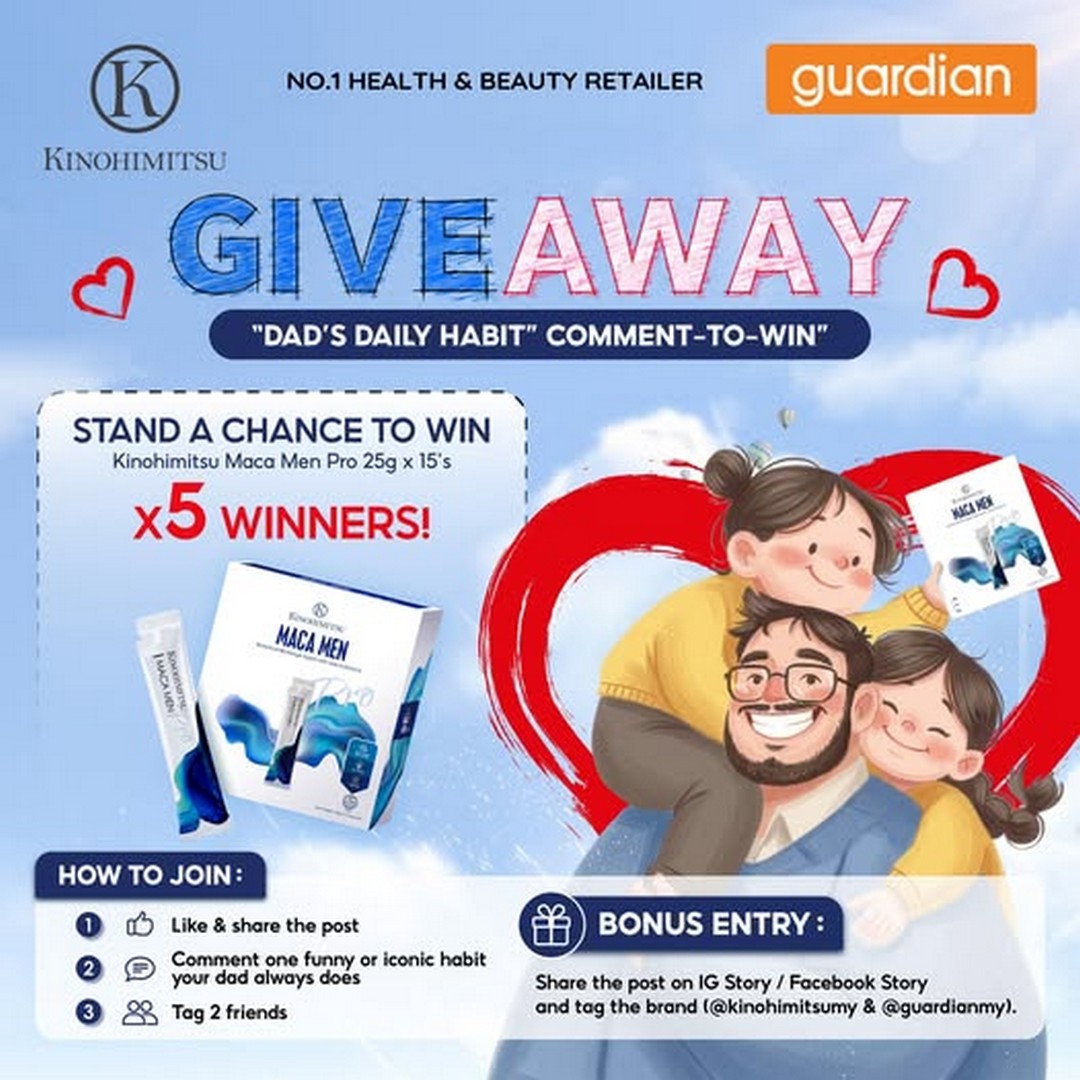 Guardian-Malaysia-Kinohimitsu-Maca-Men-Pro-Giveaway 17 June 2026 Onward: Guardian Malaysia & Kinohimitsu Maca Men Pro Giveaway: Father’s Day “Dad’s Daily Habit Edition” Contest Giveaway Campaign