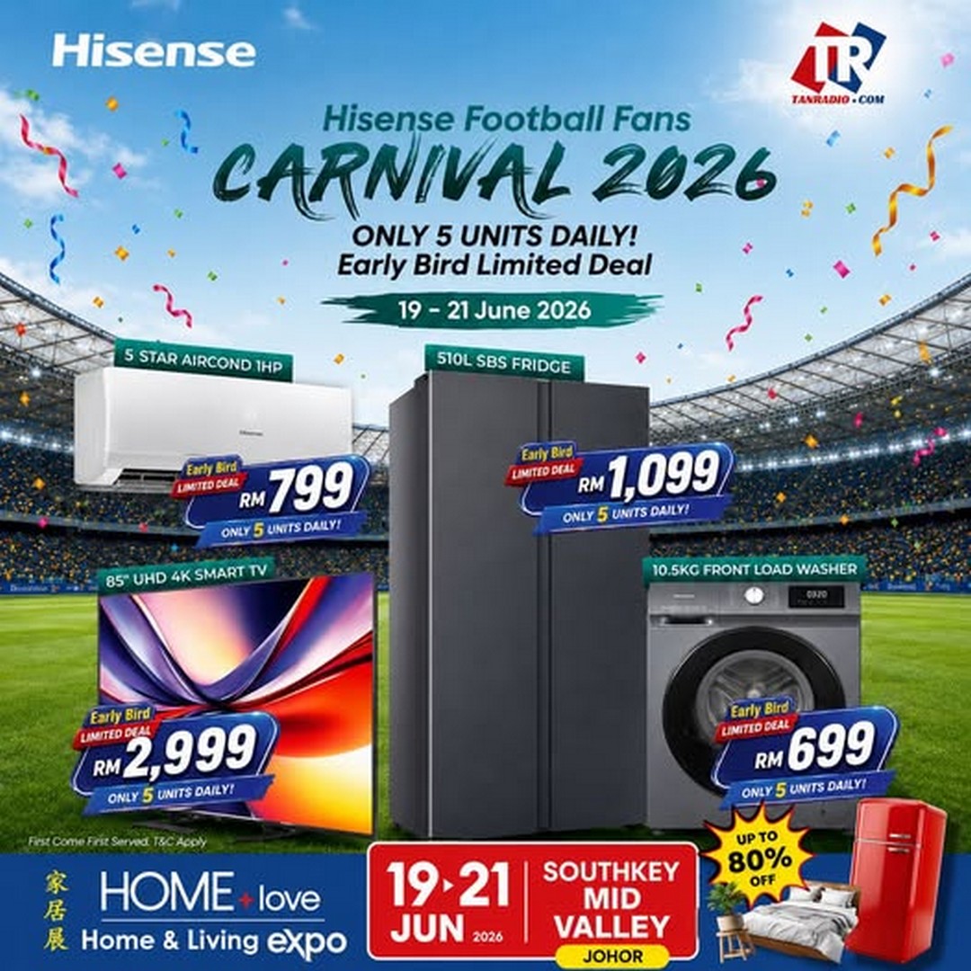 HOMElove-Home-Expo-Hisense-Football-Fans-Carnival 19–21 June 2026: HOMElove Home Expo Hisense Football Fans Carnival with Up to 80% Off Home Appliances and Exclusive Early Bird Deals at Southkey Mid Valley Johor