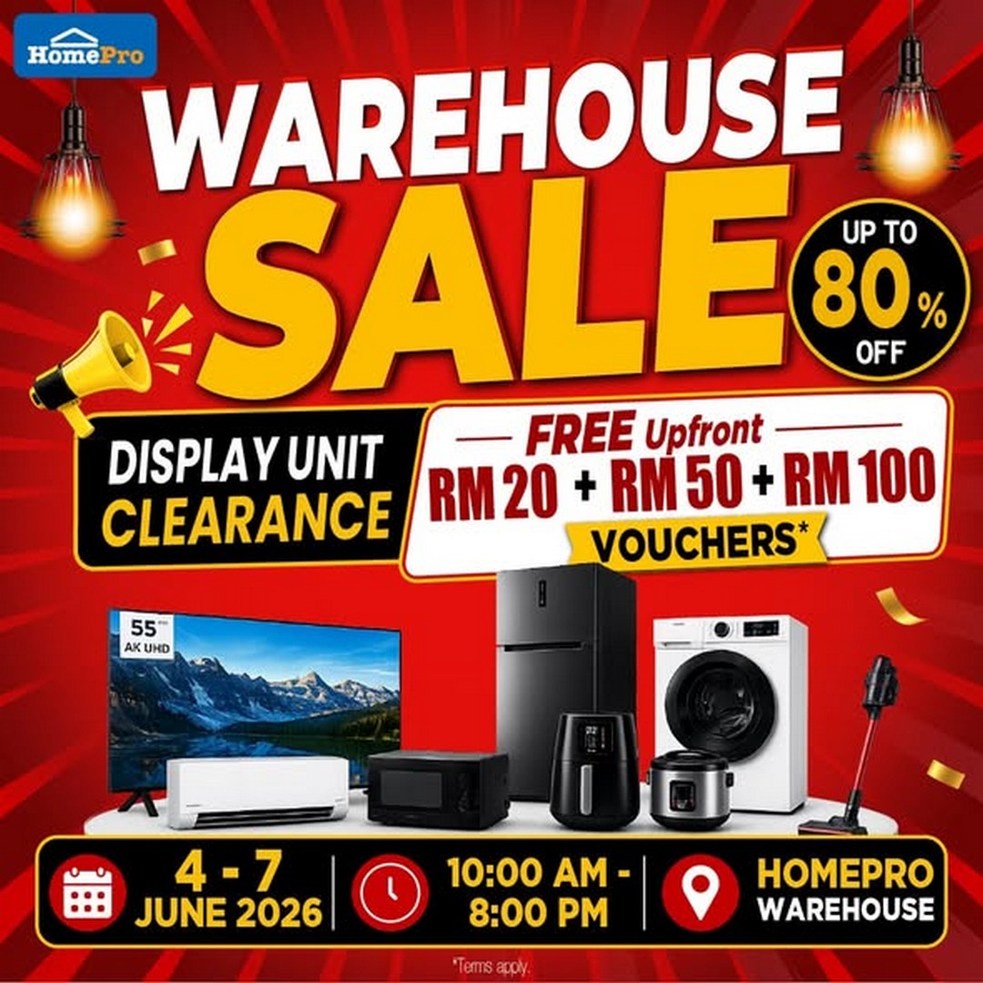 HomePro-Malaysia-Warehouse-Sale-with-Up-to-80-Off-Home-Appliances-1 4-7 June 2026: HomePro Malaysia Warehouse Sale with Up to 80% Off Home Appliances, Furniture and Household Essentials at Puchong